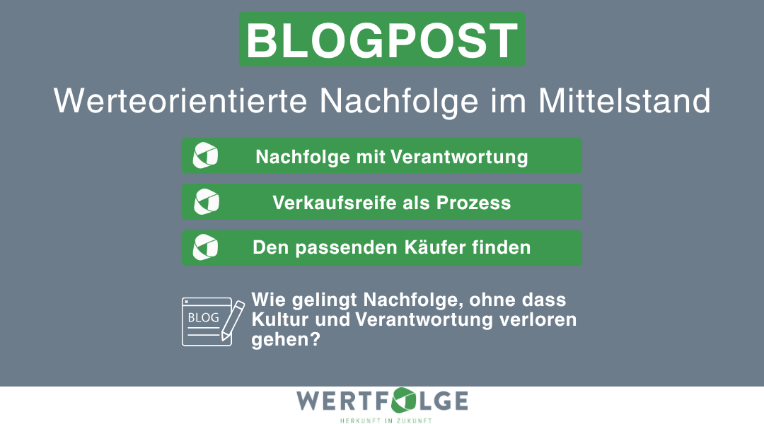 Werteorientierte Nachfolge im Mittelstand: Verantwortung, Reife und der richtige Käufer